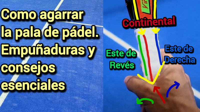 Cómo agarrar la pala de pádel: empuñaduras y consejos esenciales