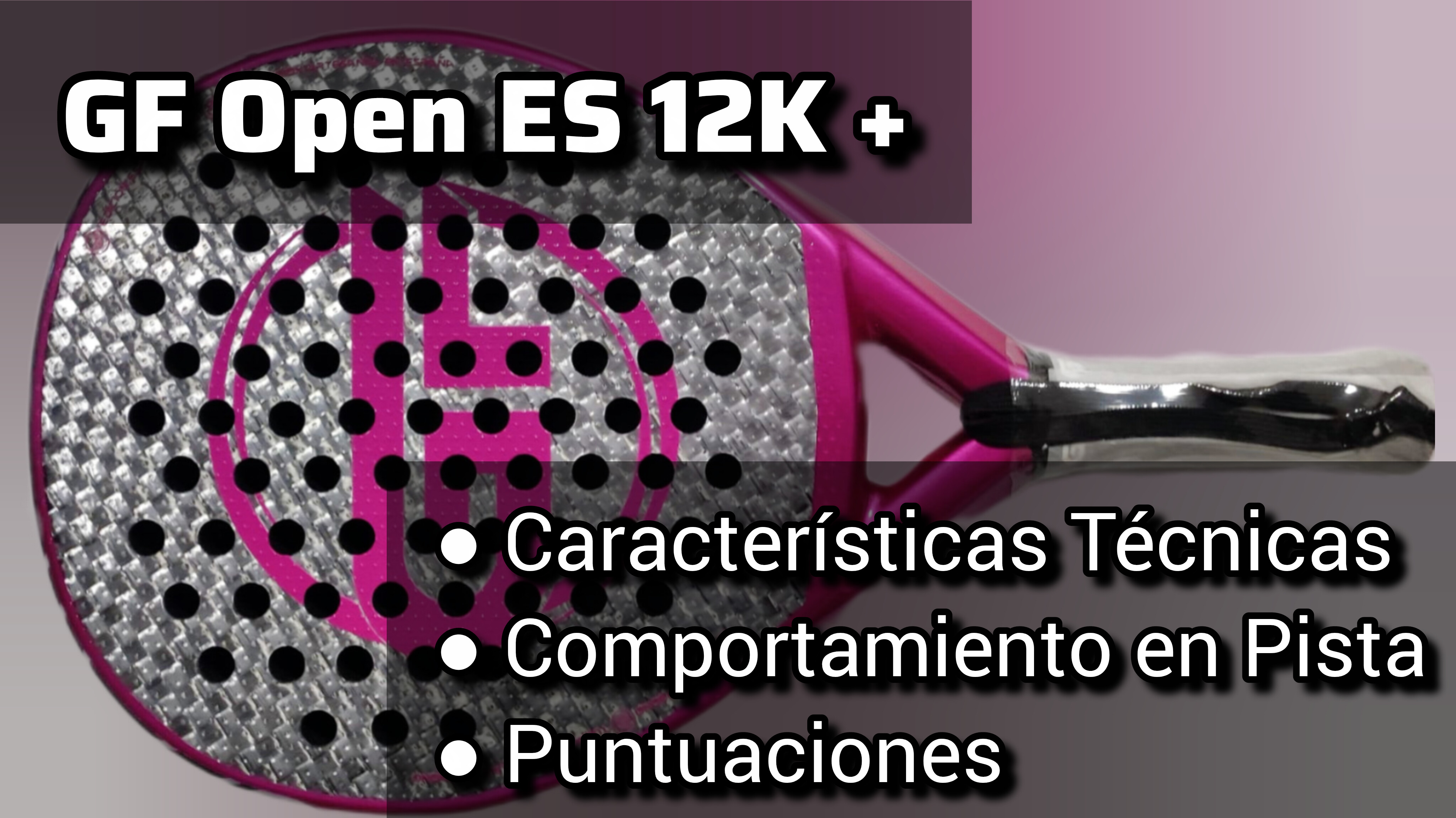 GF Open ES 12K+ 2026. Review. Sensaciones reales en pista.